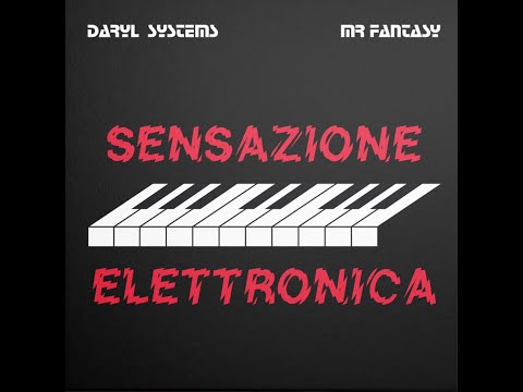 DARYL SYSTEMS & MR. FANTASY :: SENSAZIONE ELETTRONICA - Il Tempo Vola