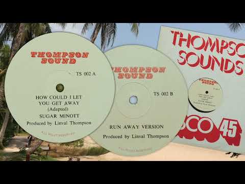 How Could I Let You Get Away ~ Run Away Version - Sugar Minott