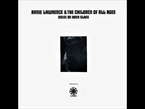 Arnie Lawrence & The Children Of All Ages ‎– Inside an hour glass(1970)(US, Free Jazz, Psychedelic,)