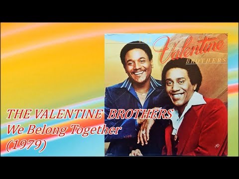 THE VALENTINE BROTHERS - We Belong Together (1979) Soul