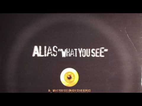 Alias - What You See Magik Star Remix