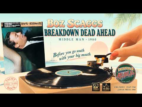 Boz Scaggs ‎– Breakdown Dead Ahead (Middle Man, 1980) Vinyl, 4K, 24bit/96kHz