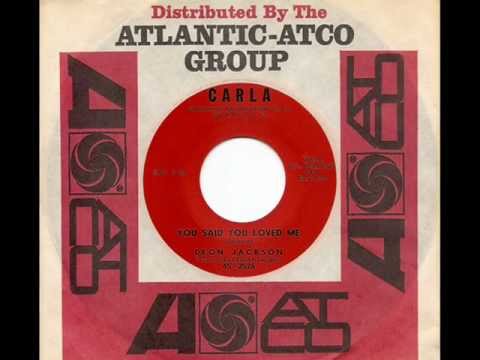 DEON JACKSON - LOVE MAKES THE WORLD GO ROUND bw YOU SAID YOU LOVED ME