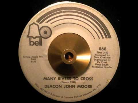 Deacon John Moore ~ "Many Rivers To Cross"