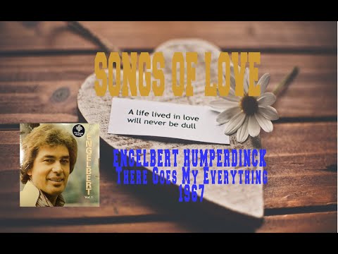 ENGELBERT HUMPERDINCK - THERE GOES MY EVERYTHING