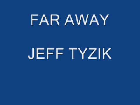 TYZIK - FAR AWAY