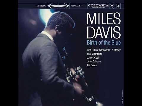 Miles Davis - Birth of the Blue (Remastered Stereo)