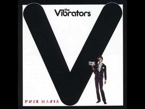 The Vibrators - Pure Mania (1977) - 01 - Into the future