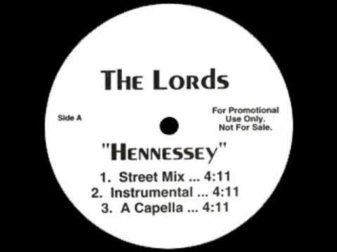The Lords - Hennessey ( Street Mix )                                                           *****