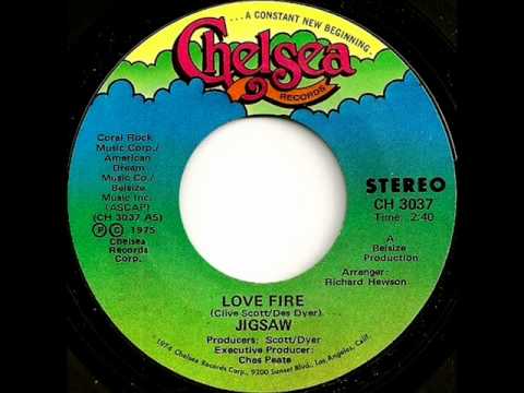 Jigsaw - Love Fire, 1975 Chelsea 45 record.