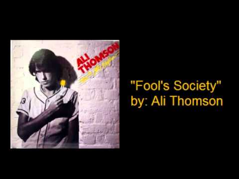 Ali Thomson- "Fool's Society"