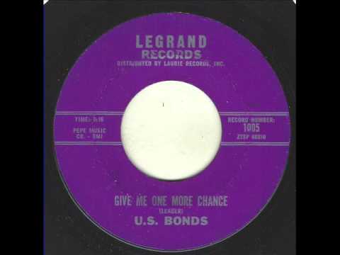 Give Me One More Chance -  U S Bonds