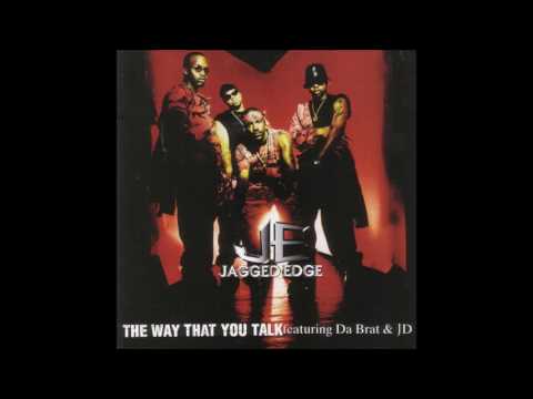 Jagged Edge ft. Da Brat & JD - The Way That You Talk