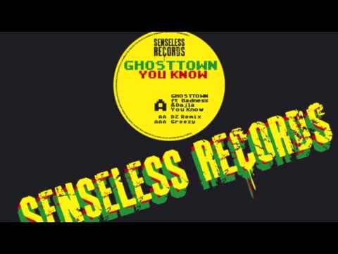 Ghosttown - You Know feat Badness & Dajla (Full)