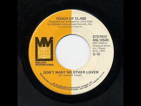 Touch Of Class - Don't Want No Other Lover