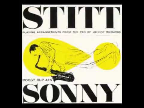 Sonny S̲t̲i̲t̲t ̲– Playing Arrange̲ments From̲ ̲T̲h̲e Pe̲n̲ O̲f̲ ̲Jo̲hnny ̲R̲ichards̲ ̲(̲1̲9̲5̲3̲)̲