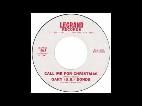 Gary (U.S.) Bonds – “Call Me For Christmas” (Legrand) 1967