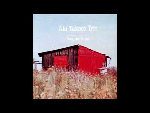 Aki Takase Trio – Song For Hope [Full Album]