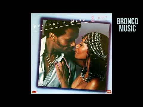 Peaches & Herb – All Your Love, Give It Here – 2 Hot!