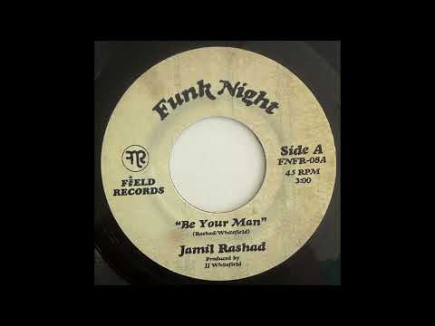 Jamil Rashad "Be Your Man" Funk Night Field Records 45 (FNFR-08A)
