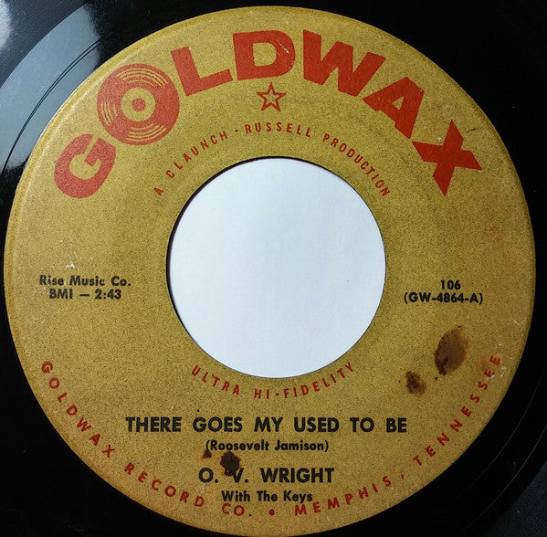 O.V. Wright With The Keys (4) : There Goes My Used To Be / That's How Strong My Love Is (7", Single)