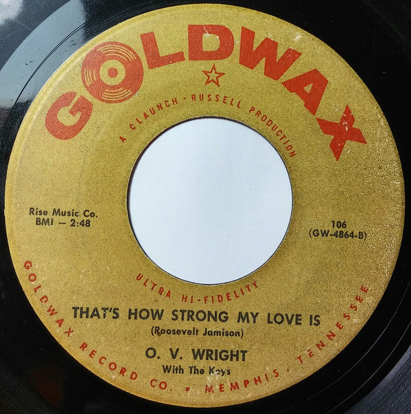 O.V. Wright With The Keys (4) : There Goes My Used To Be / That's How Strong My Love Is (7", Single)