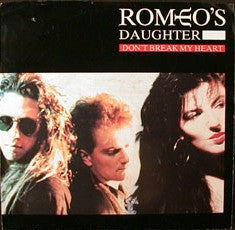 Romeo's Daughter : Don't Break My Heart (7", Single)