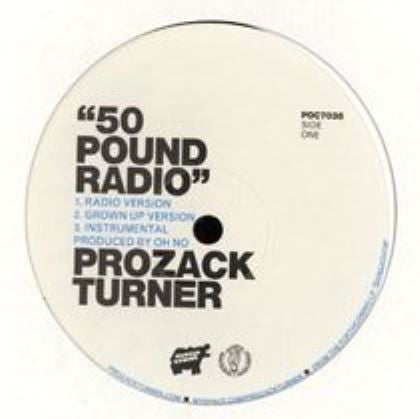 Prozack Turner : 50 Pound Radio (12")