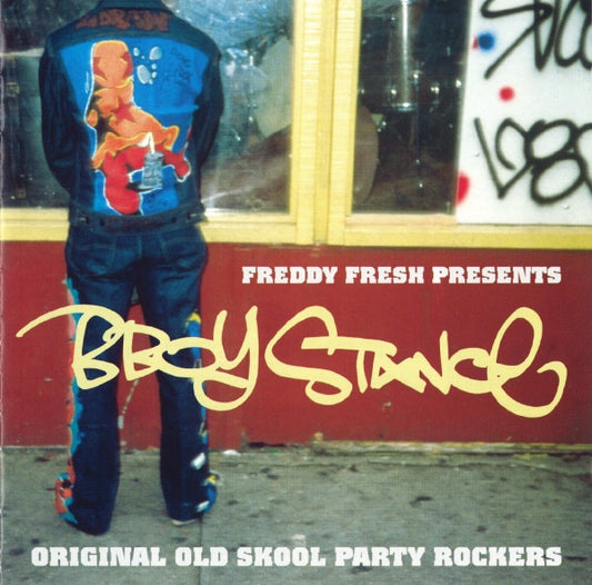 Freddy Fresh : B-Boy Stance (Original Old Skool Party Rockers) (2xLP, Comp)