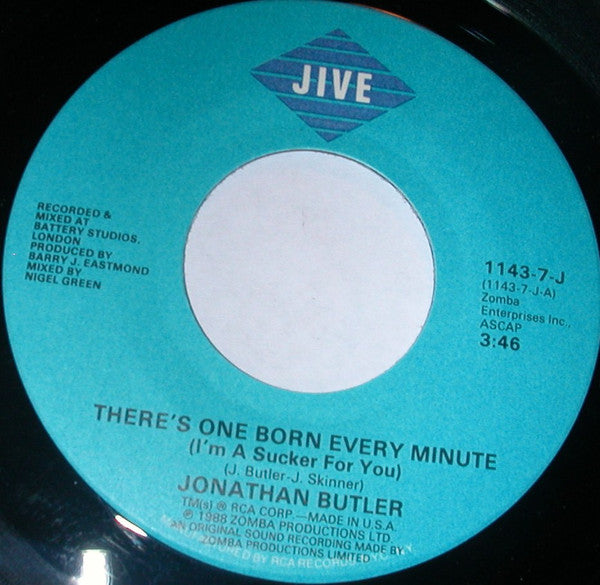 Jonathan Butler : There's One Born Every Minute (I'm A Sucker For You) (7")