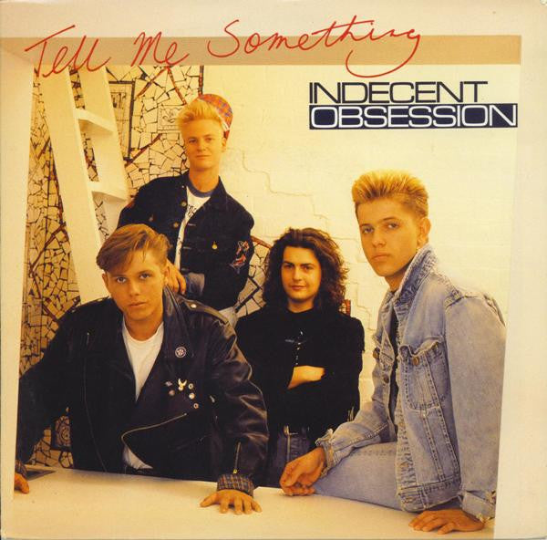 Indecent Obsession : Tell Me Something (7")