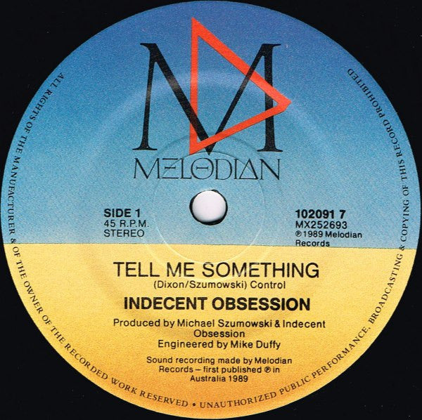 Indecent Obsession : Tell Me Something (7")